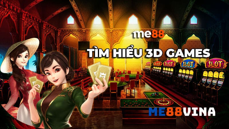 So-luoc-ve-3D-games-me88